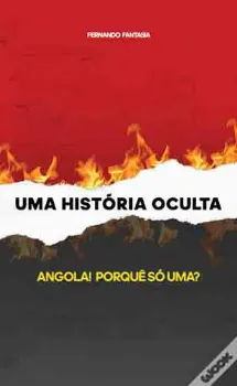 Picture of Book Uma História Oculta - Angola! Porquê Só Uma?