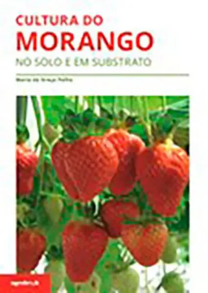 Imagem de Cultura do Morango - No Solo e em Substrato