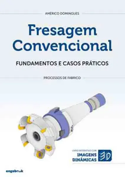 Imagem de Fresagem Convencional - Fundamentos e Casos Práticos