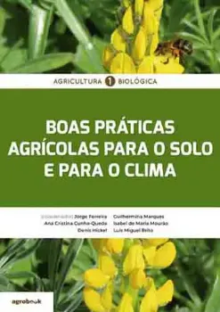 Picture of Book Agricultura Biológica - Boas Práticas Agrícolas para o Solo e para o Clima