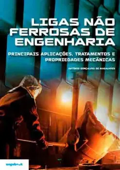 Picture of Book Ligas Não Ferrosas de Engenharia - Principais Aplicações, Tratamentos e Propriedades Mecânicas
