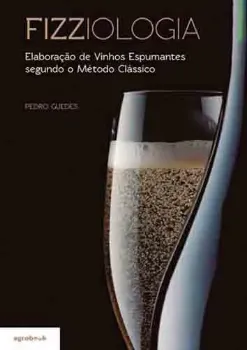 Picture of Book Fizziologia - Elaboração de Vinhos Espumantes Segundo o Método Clássico