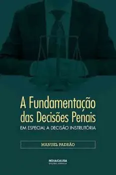 Picture of Book A Fundamentação das Decisões Penais - Em Especial a Decisão Instrutória
