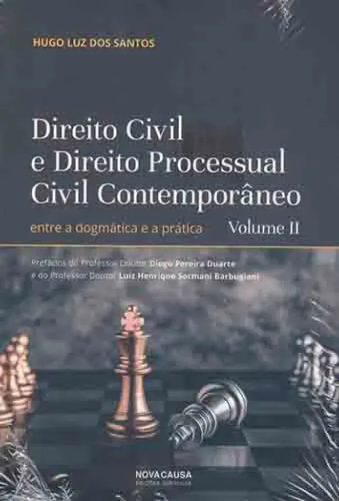 Imagem de Direito Civil e Direito Processual Civil Contemporâneo - Entre a Dogmática e a Prática Vol. II