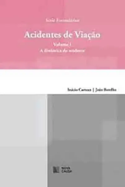 Imagem de Acidentes de Viação - A Dinâmica do Acidente Vol I