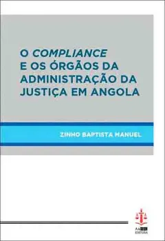 Picture of Book O Compliance e os Orgãos da Administração da Justiça em Angola