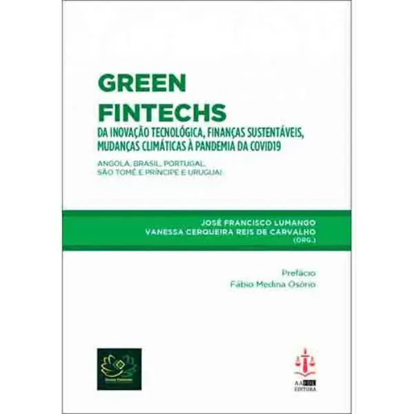 Imagem de GREEN FINTECHS - Da Inovação Tecnológica, Finanças Sustentáveis, Mudanças Climáticas à Pandemia da Covid19