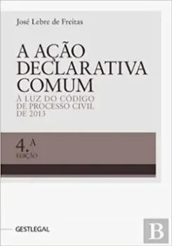 Imagem de A Ação Declarativa Comum - À Luz do Código de Processo Civil de 2013