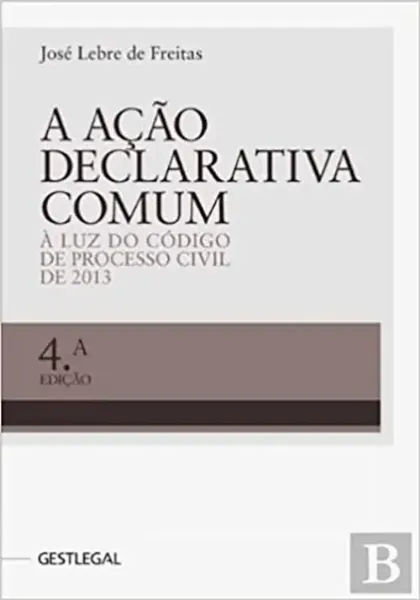 Imagem de A Ação Declarativa Comum - À Luz do Código de Processo Civil de 2013