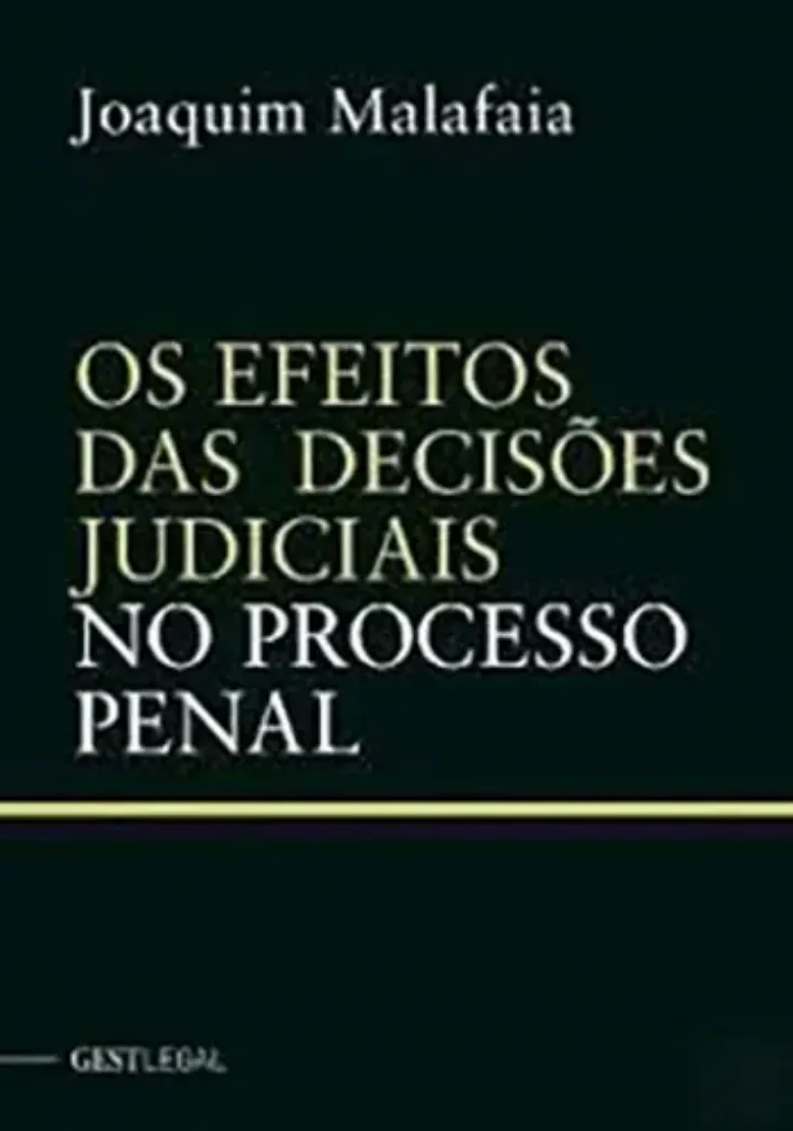 Imagem de Os Efeitos das Decisões Judiciais em Processo Penal