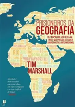 Picture of Book Prisioneiros da Geografia: Dez Mapas que lhe Revelam Tudo o que Precisa de Saber sobre Política Internacional