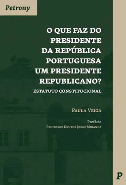 Imagem de O Que Faz do Presidente da República Portuguesa Um Presidente Republicano?