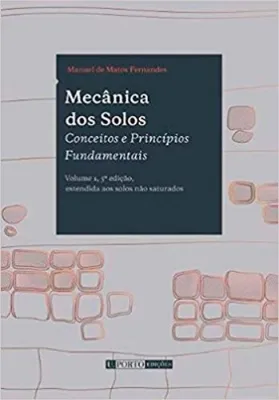 Imagem de Mecânica dos Solos: Conceitos e Princípios Fundamentais Vol. I
