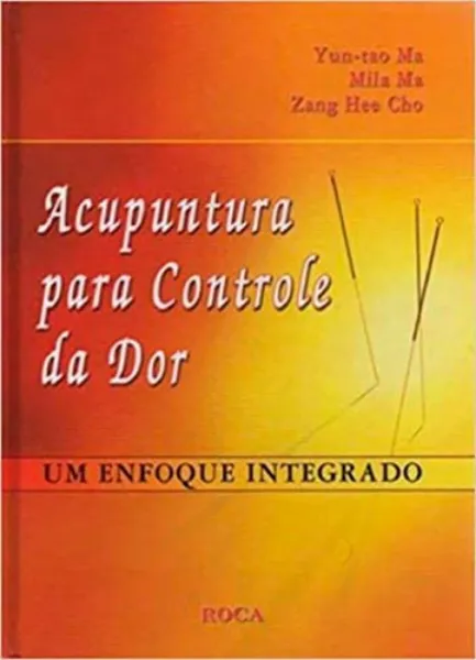 Imagem de Acupuntura para Controle da Dor Um Enfoque Integrado
