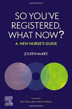 Picture of Book So You've Registered, What Now?: A New Nurse's Guide