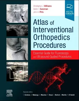 Imagem de Atlas of Interventional Orthopedics Procedures: Essential Guide for Fluoroscopy and Ultrasound Guided Procedures