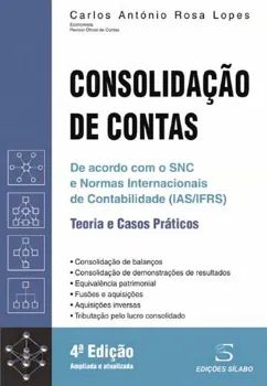 Imagem de Consolidação de Contas - Teoria e Casos Práticos - De Acordo com o SNC e Normas Internacionais