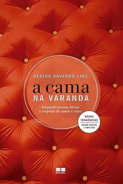 Imagem de A Cama na Varanda: Arejando Ideias Respeito de Amor e Sexo