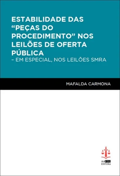 Imagem de Estabilidade das "Peças do Procedimento" nos Leilões de Oferta Pública - Em Especial, nos Leilões SMRA