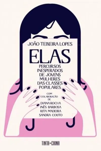 Imagem de Elas - Percursos «Inesperados» de Jovens Mulheres das Classes Populares