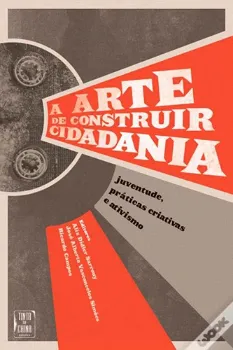 Picture of Book A Arte de Construir Cidadania: Juventude, Práticas Criativas e Ativismo