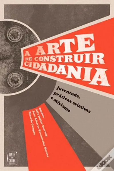 Imagem de A Arte de Construir Cidadania: Juventude, Práticas Criativas e Ativismo