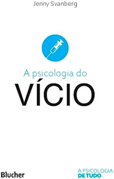 Imagem de A Psicologia do Vício