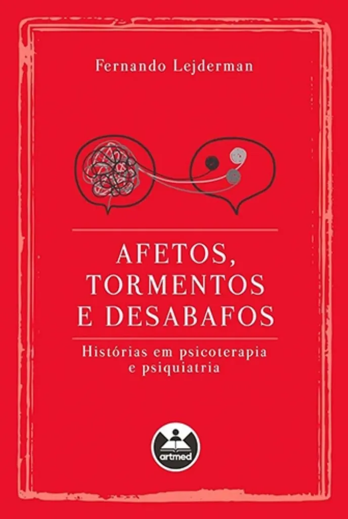 Imagem de Afetos, Tormentos e Desabafos - Histórias em Psicoterapia e Psiquiatria