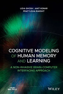 Picture of Book Cognitive Modeling of Human Memory and Learning: A Non-invasive Brain-Computer Interfacing Approach