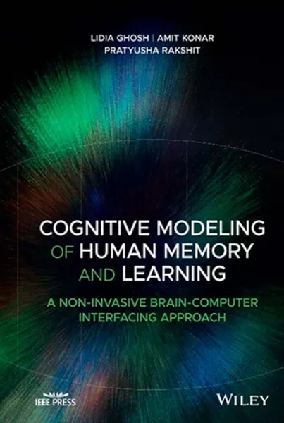 Imagem de Cognitive Modeling of Human Memory and Learning: A Non-invasive Brain-Computer Interfacing Approach
