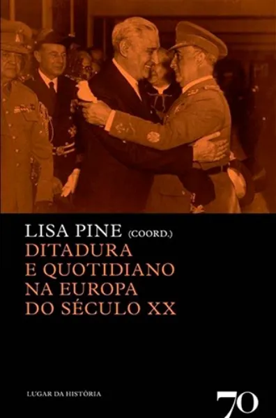 Imagem de Ditadura e Quotidiano na Europa do Século XX