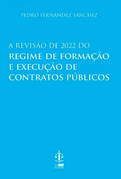 Imagem de A Revisão de 2022 do Regime de Formação e Execução de Contratos Públicos