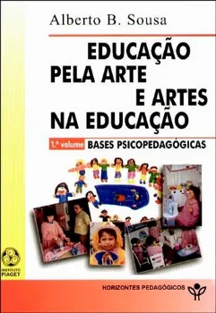 Picture of Book Educação pela Arte e Artes na Educação - Bases Psicopedagógicas I Vol.