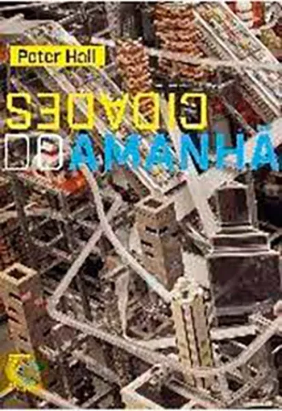 Imagem de Cidades do Amanhã: Uma História do Planejamento e Projetos