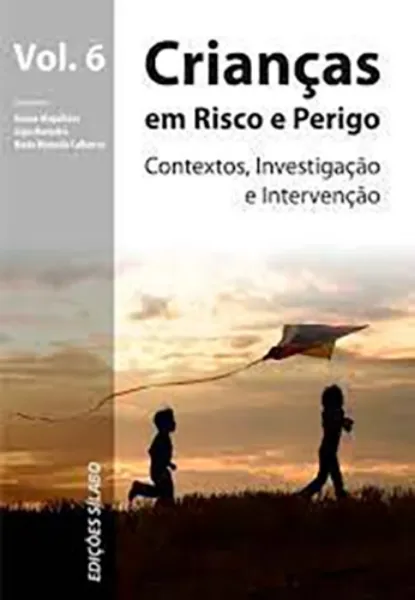 Imagem de Crianças em Risco e Perigo - Contextos, Investigação e Intervenção Vol. 6