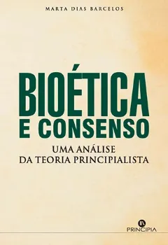 Picture of Book Bioética e Consenso: Uma Análise da Teoria Principialista