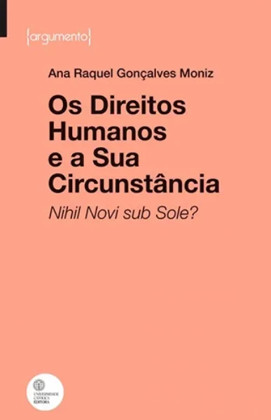 Imagem de Os Direitos Humanos e a Sua Circunstância - Nihil Novi sub Sole?