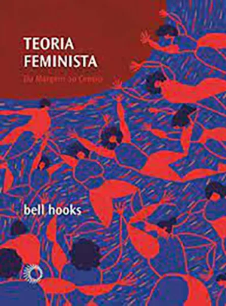 Imagem de Teoria Feminista: Da Margem ao Centro