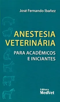 Imagem de Anestesia Veterinária para Académicos e Iniciantes