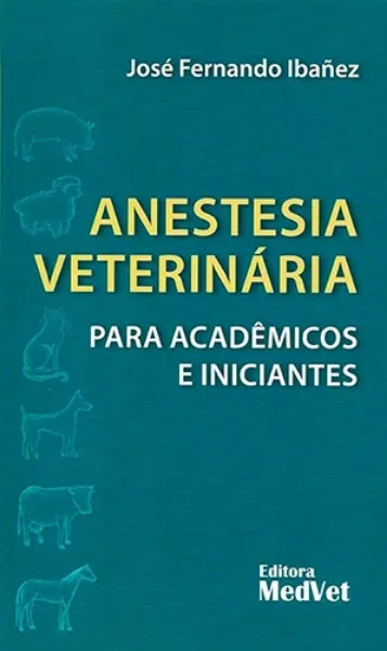 Imagem de Anestesia Veterinária para Académicos e Iniciantes