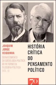 Picture of Book História Crítica do Pensamento Político: Do Nascimento da Sociologia Política ao Retorno da Filosofia Política Vol. II