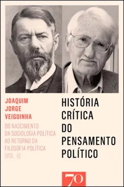 Imagem de História Crítica do Pensamento Político: Do Nascimento da Sociologia Política ao Retorno da Filosofia Política Vol. II