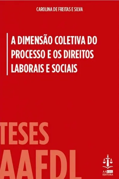 Imagem de A Dimensão Coletiva do Processo e os Direitos Laborais e Sociais