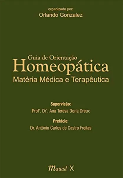 Imagem de Guia de Orientação Homeopática Matéria Médica e Terapêutica