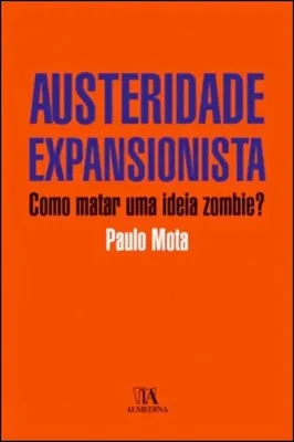Picture of Book Austeridade Expansionista - Como Matar uma Ideia Zombie?