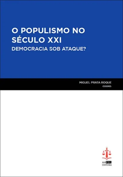 Imagem de O Populismo no Século XXI - Democracia Sob Araque
