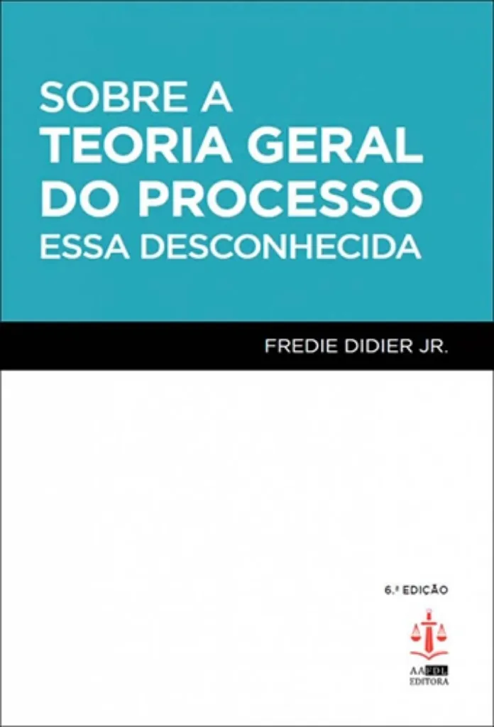 Imagem de Sobre a Teoria Geral do Processo - Essa Desconhecida