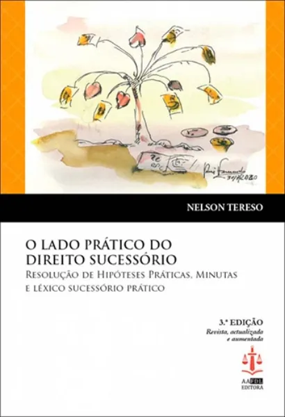 Imagem de O Lado Prático do Direito Sucessório: Resolução de Hipóteses Práticas, Minutas e Léxico Sucessório