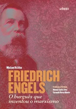 Imagem de Friedrich Engels - O Burguês que Inventou o Marxismo