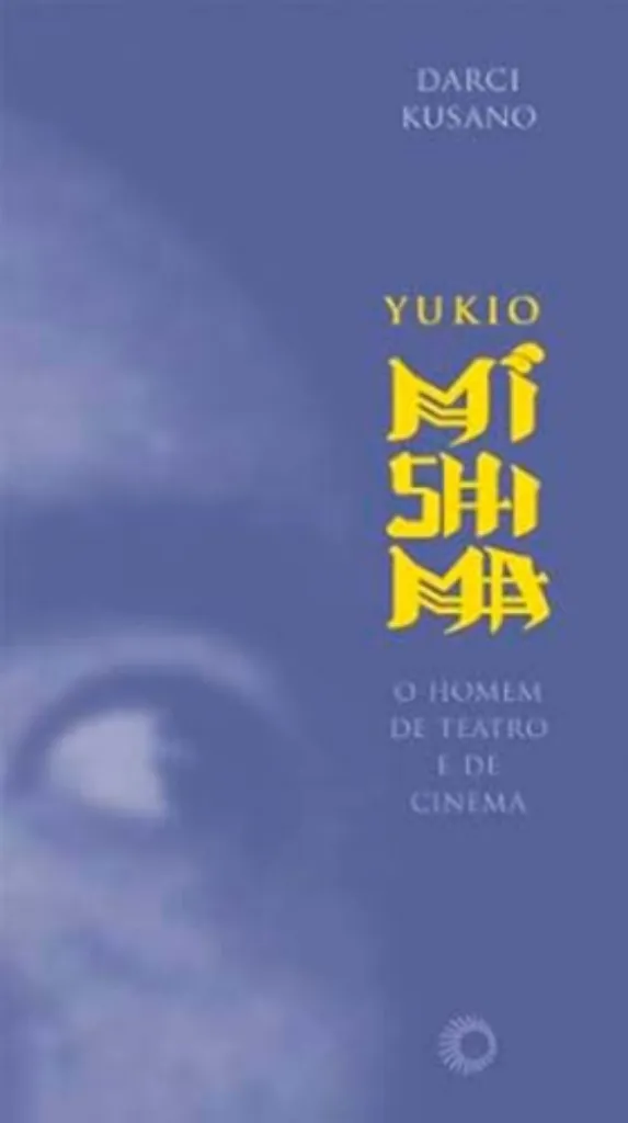 Imagem de Yukio Mishima: O Homem de Teatro e de Cinema